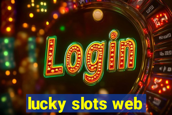 lucky slots web