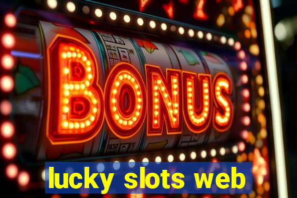 lucky slots web