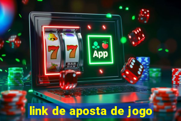 link de aposta de jogo