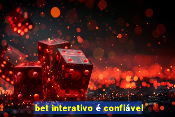 bet interativo é confiável