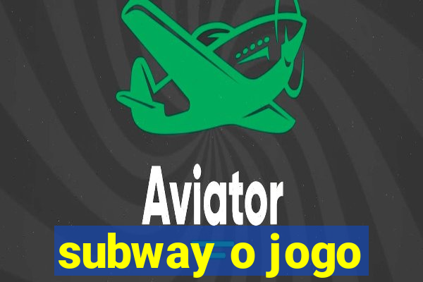 subway o jogo