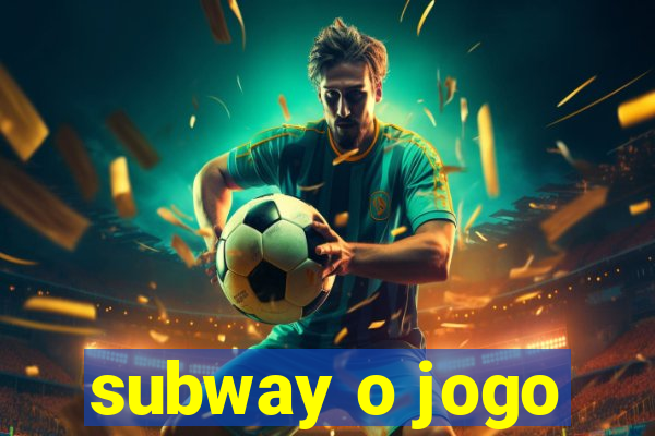 subway o jogo