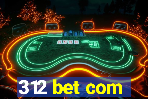 312 bet com