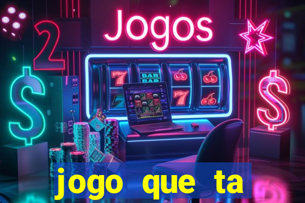 jogo que ta pagando agora