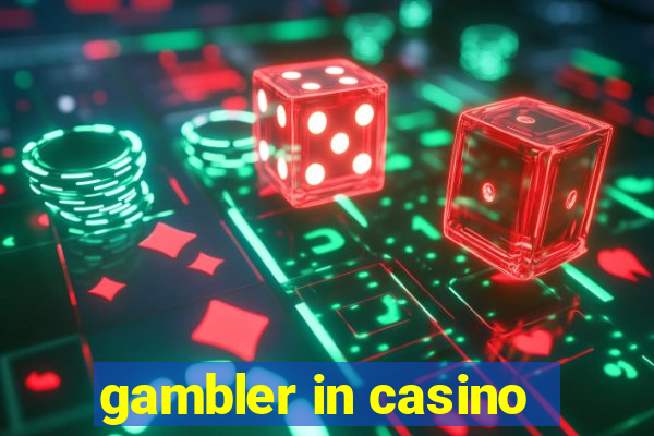 gambler in casino