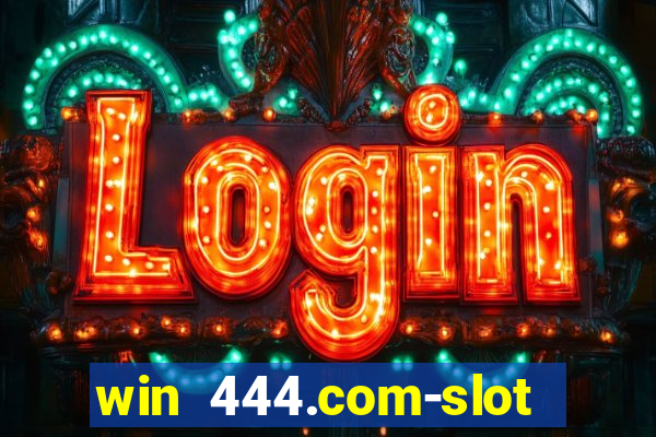 win 444.com-slot machine casino