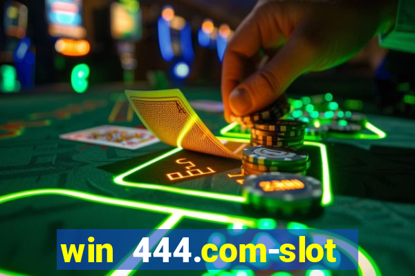 win 444.com-slot machine casino