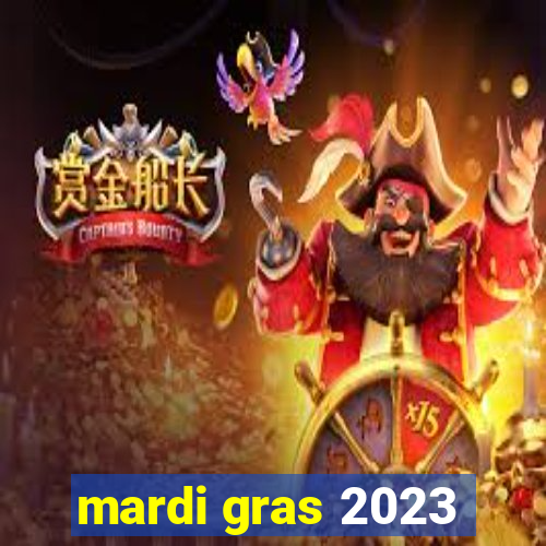 mardi gras 2023