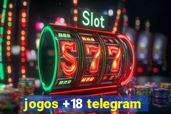 jogos +18 telegram