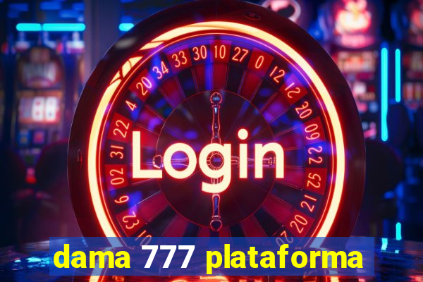 dama 777 plataforma