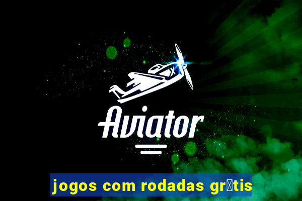 jogos com rodadas gr谩tis