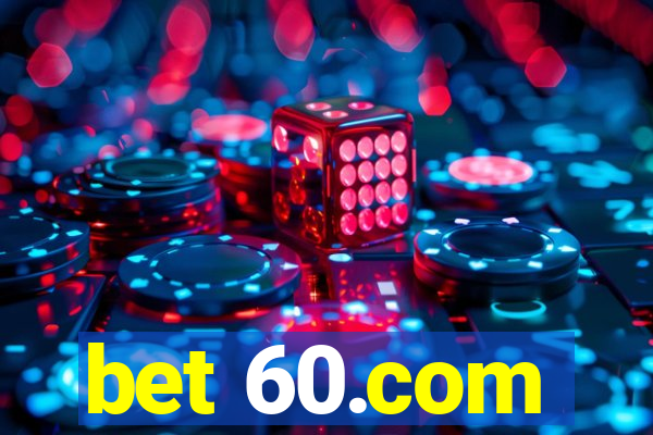 bet 60.com