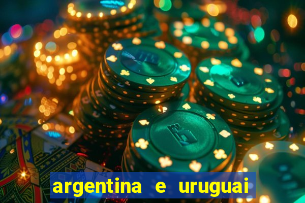 argentina e uruguai onde assistir