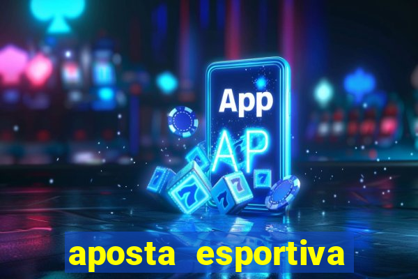 aposta esportiva online sportingbet