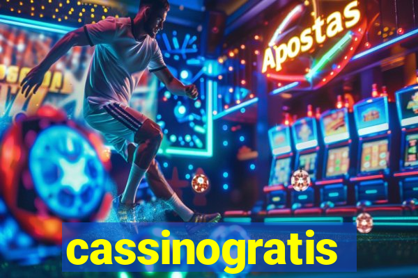 cassinogratis