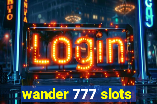 wander 777 slots