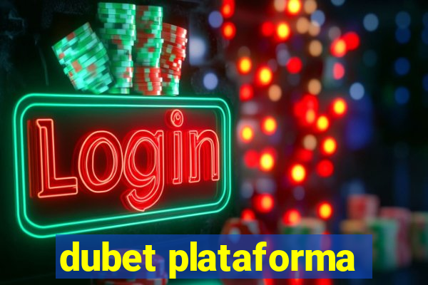 dubet plataforma