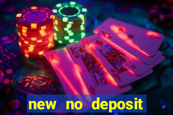 new no deposit bonus casino