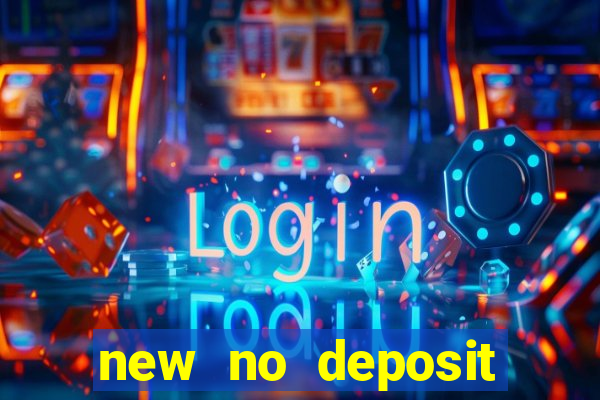 new no deposit bonus casino