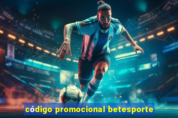 código promocional betesporte