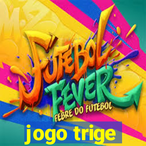 jogo trige