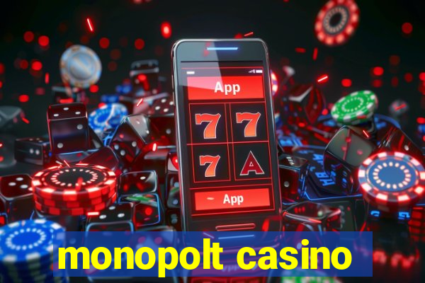 monopolt casino