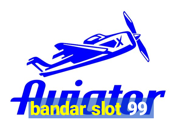 bandar slot 99