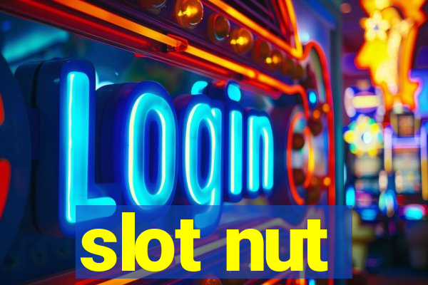 slot nut