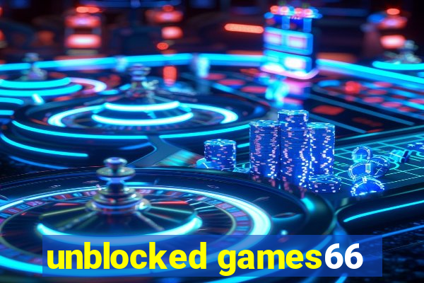 unblocked games66