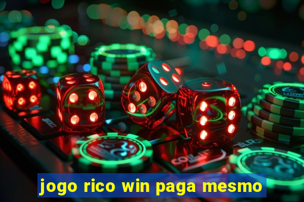 jogo rico win paga mesmo