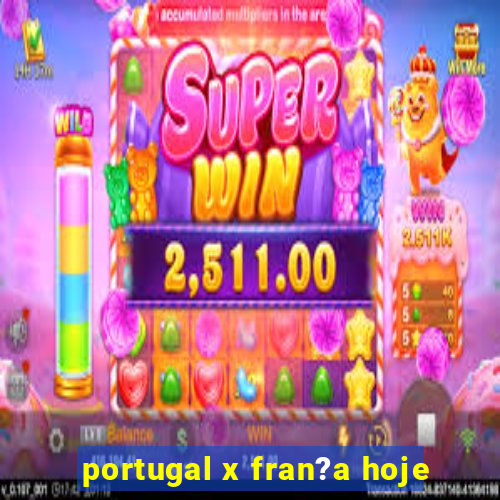 portugal x fran?a hoje