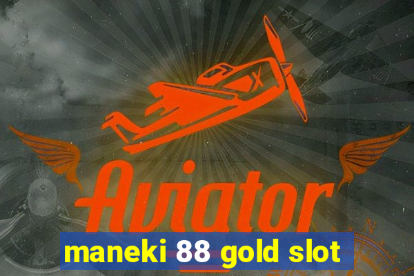 maneki 88 gold slot