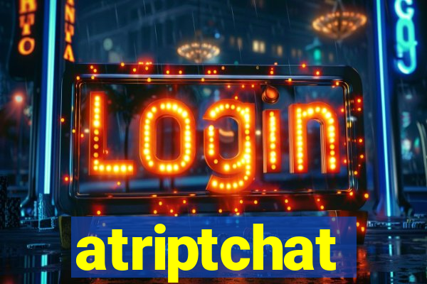 atriptchat