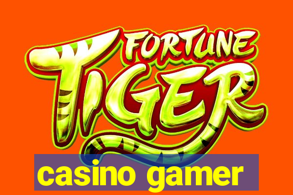 casino gamer