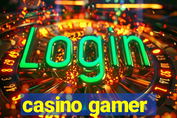 casino gamer