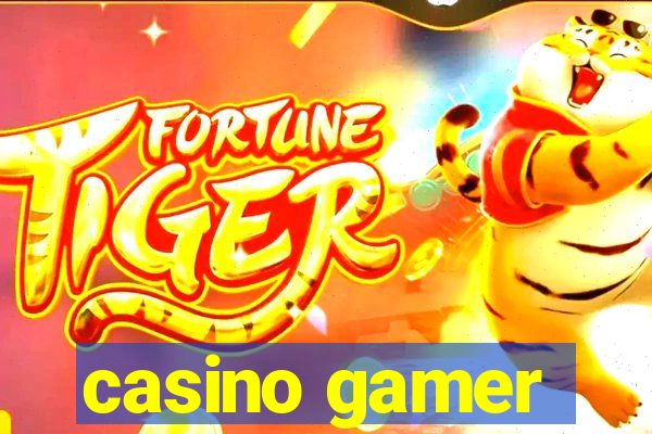 casino gamer