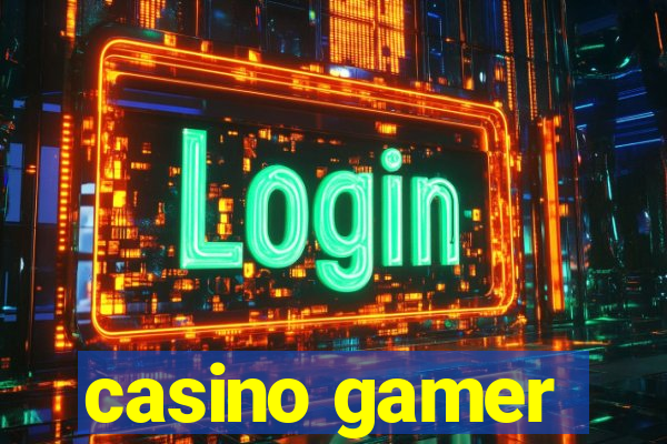 casino gamer