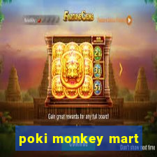 poki monkey mart