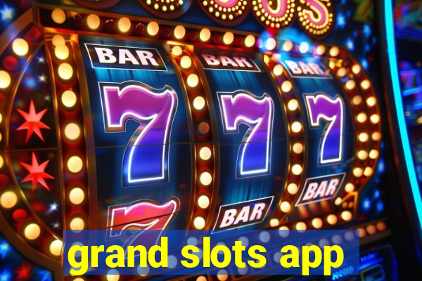 grand slots app