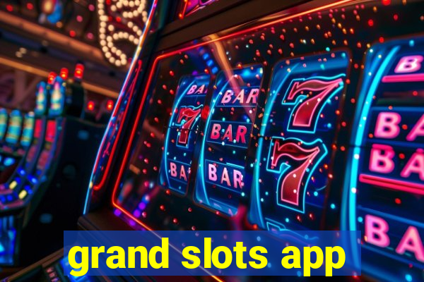 grand slots app