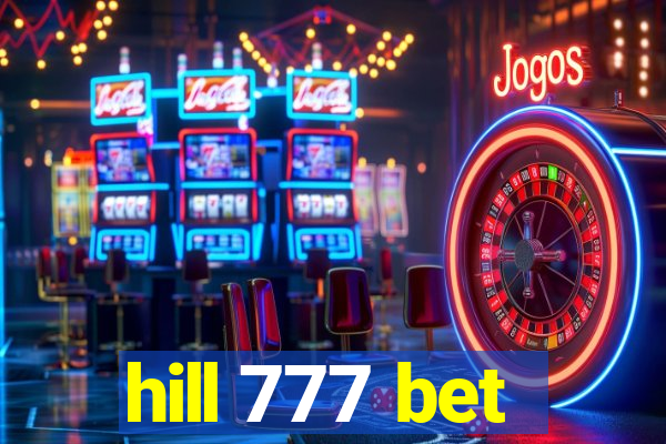 hill 777 bet