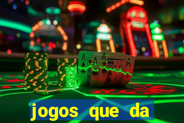 jogos que da dinheiro online