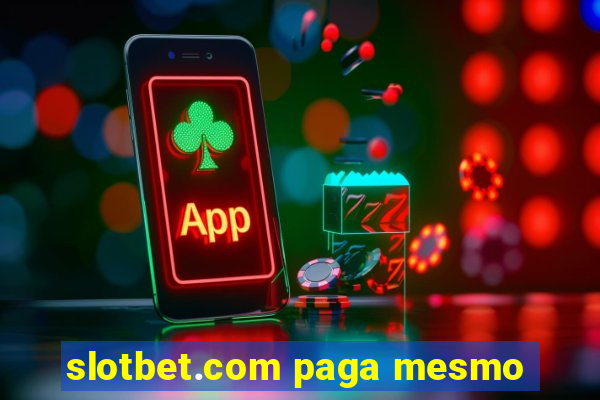 slotbet.com paga mesmo