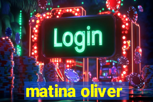 matina oliver