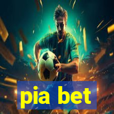 pia bet