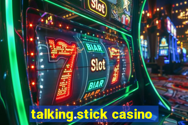 talking.stick casino