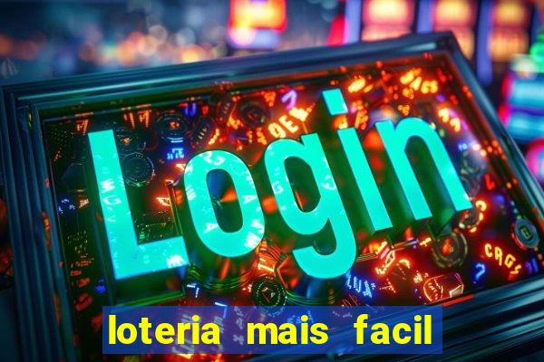 loteria mais facil de ganhar