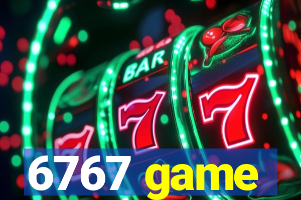 6767 game