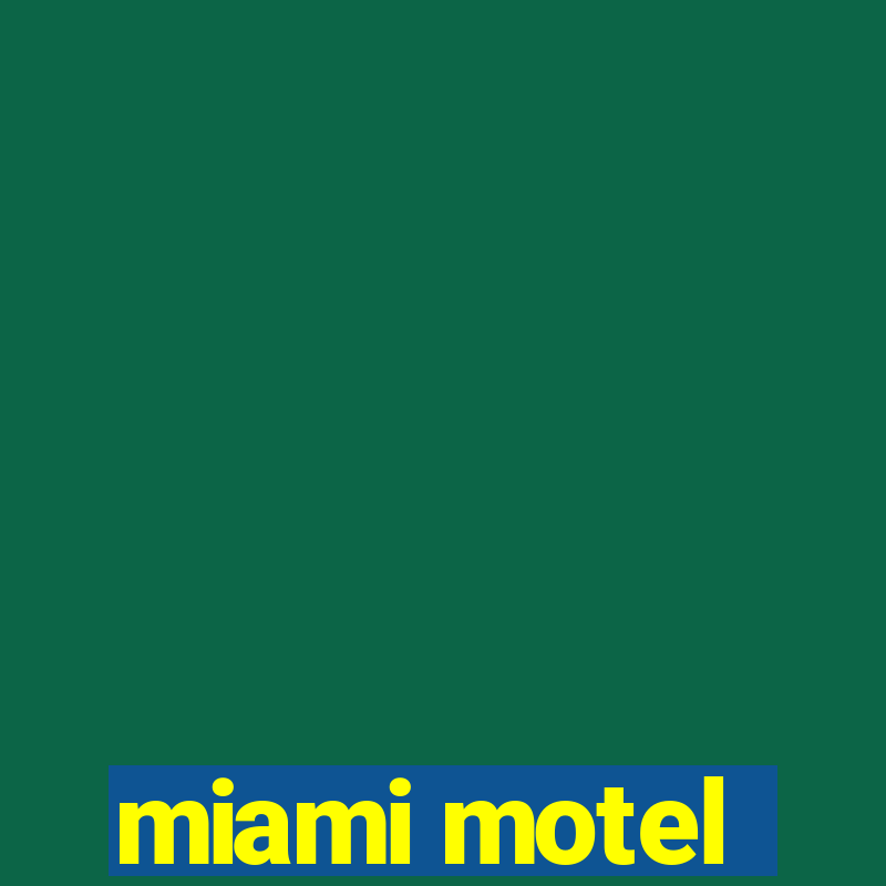 miami motel