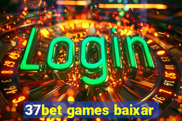 37bet games baixar